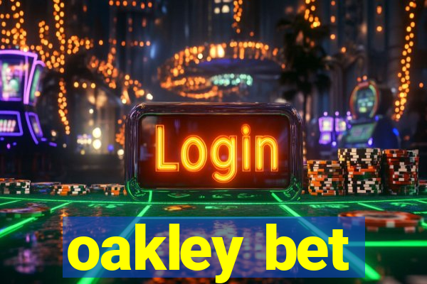 oakley bet